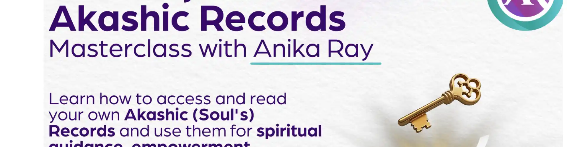 Unlock Your Akashic Records Masterclass LIVE - Online Class by Anika Ray